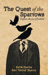 The Quest of the Sparrows by Kartik Sharma, 9788129118653