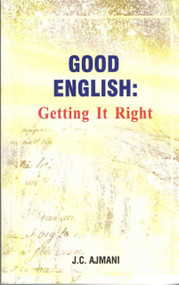 Good English: Getting it Right by J Ajmani, 9788129118783