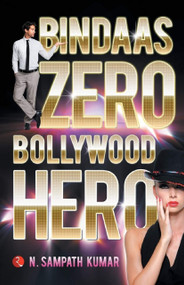 Bindaas Zero Bollywood Hero by N SAMPATH KUMAR, 9788129119803