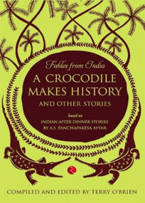 Fables from India (A Crocodile Makes History and Other Stories) by O Terry, 9788129120755