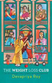 The Weight Loss Club: The Curious Experiments of Nancy Housing Cooperative by Devapriya Roy, 9788129124258