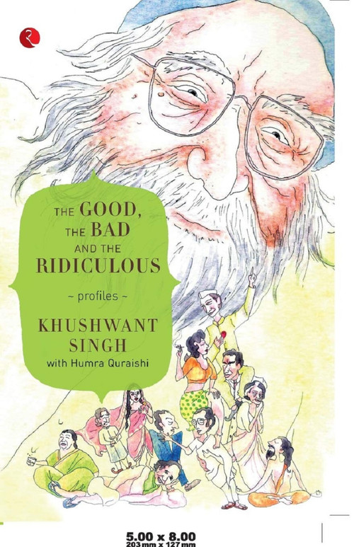 The Good, the Bad and the Ridiculous: Profiles by Khushwant Singh, 9788129124432