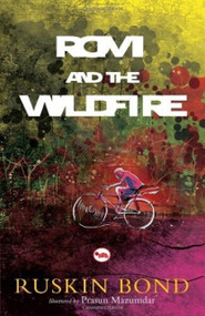 Romi and the Wild Fire by Ruskin Bond, 9788129129352