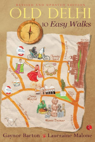 Old Delhi: 10 Easy Walks by Gaynor Barton, 9788129134769