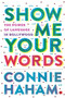 Show Me Your Words by Connie Haham, 9788129134776