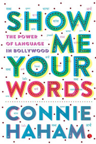 Show Me Your Words by Connie Haham, 9788129134776