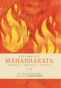 The Complete Mahabharata Vol. 7: Karna Parva, Salya Parva, Stri Parva by S Pillay, 9788129135841