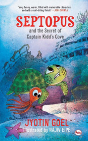 Septopus and the secret of Captain Kidd'S Cove: 2 by Jyotin Goel, 9788129135933