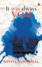 It was Always You by Divita Aggarwal, 9788129139719