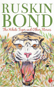 The White Tiger and Other Stories by Ruskin Bond, 9788129142078