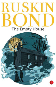 The Empty House by Ruskin Bond, 9788129142399