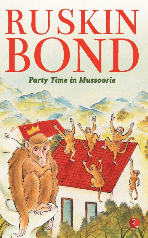 Party Time in Mussoorie by Ruskin Bond, 9788129144492