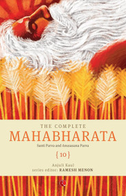 The Complete Mahabharata - Vol. 10 (VOLUME 1- 10) by Santi Parva, 9788129145130