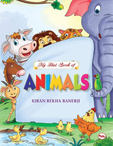 My First Book of Animals by Kiran Rekha Banerji, 9788129145543