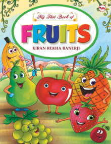 My First Book of Fruits by Kiran Rekha Banerji, 9788129145550