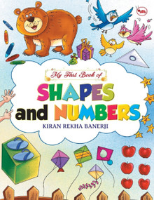 My First Book of Shapes and Numbers by Kiran Rekha Banerji, 9788129145567