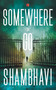 SOMEWHERE TO GO by Shambhavi, 9788129147424