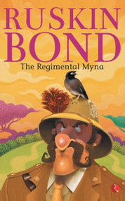 THE REGIMENTAL MYNA by Bond Ruskin, 9788129147493