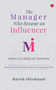 The Manager Who Became an Influencer (Lessons in Leading and Mentoring) by Harish Shivdasani, 9788129149527