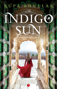 The Indigo Sun by Rupa Bhullar, 9788129149602