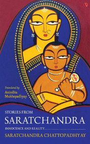 Stories from Saratchandra: Innocence and Reality by Saratchandra Chattopadhyay, 9788129150400