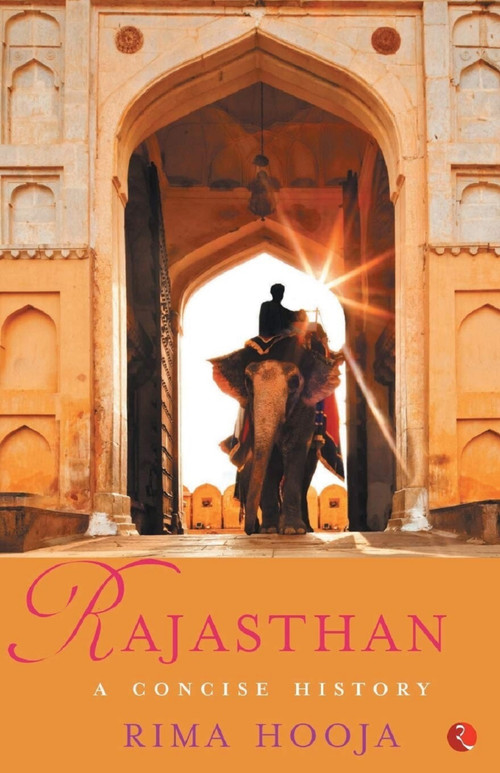 Rajasthan: A Concise History by Rima Hooja, 9788129150431