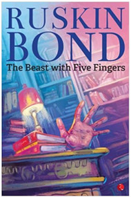 The Beast with Five Fingers by Ruskin Bond, 9788129150783