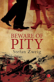 Beware of Pity by Stefan Zweig, 9788129151230