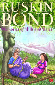 Memories of Hills and Dales by Ruskin Bond, 9788129151421