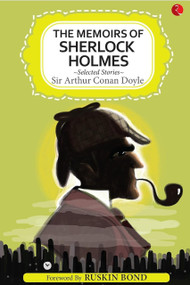 The Memoirs of Sherlock Holmes and Selected Stories by Sir Arthur Conan Doyle, 9788129151674