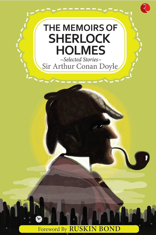 The Memoirs of Sherlock Holmes and Selected Stories by Sir Arthur Conan Doyle, 9788129151674
