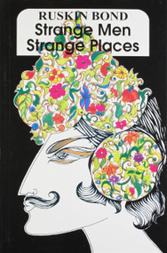 Strange Men Strange Places by Ruskin Bond, 9788171671076