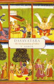 Dasavatara: The Ten Incarnations of Vishnu by Ashok, 9788171676422