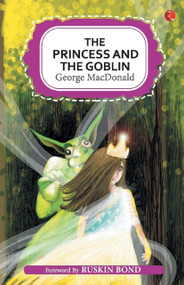 The Princess and the Goblin by George MacDonald, 9789353041373