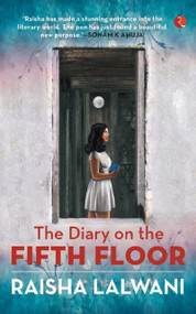 The Diary on the Fifth Floor by Raishaalwani, 9789353049355