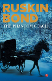 The Phantom Coach by Ruskin Bond, 9789353332525