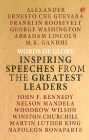 Words of Glory: Inspiring Speeches from the Greatest Leaders by Publications Rupa, 9789353333546