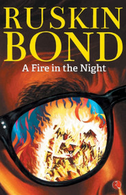 A Fire in the Night by Ruskin Bond, 9789353334680