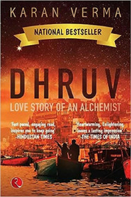 DHRUV: Love Story of an Alchemist by Karan Verma, 9789353338589