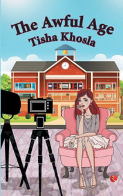 THE AWFUL AGE by Tisha Khosla, 9789355200099