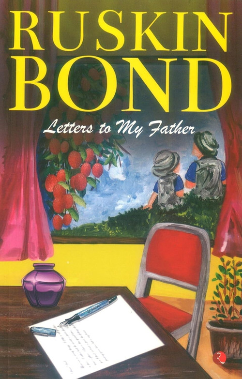Letters to My Father by Ruskin Bond, 9789355201485