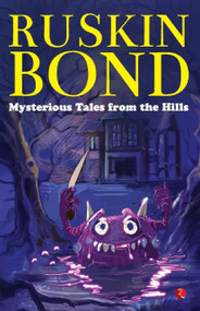 Mysterious Tales from the Hills by Ruskin Bond, 9789355201508