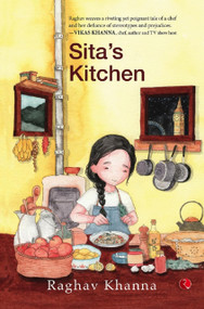 SITA'S KITCHEN by Raghav Khanna, 9789355201898