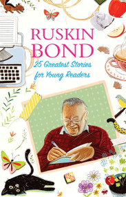 25 Greatest Stories For Young Readers by Ruskin Bond, 9789355209009