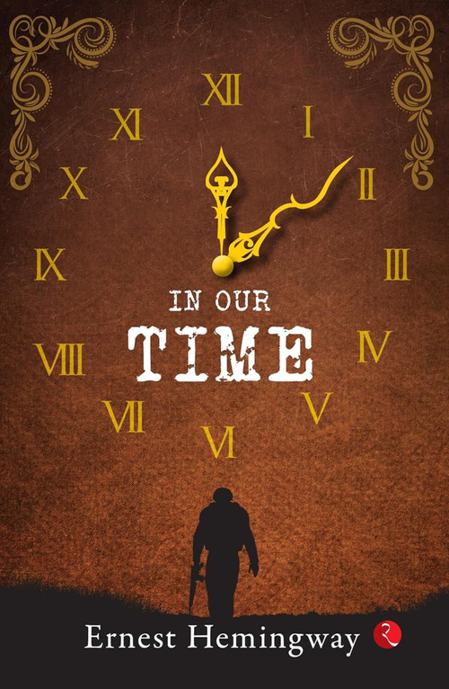 In Our Time by Ernest Hemingway, 9789361560347