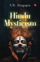 Hindu Mysticism by Surendranath Dasgupta, 9789361568053
