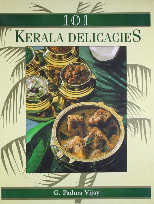 101 KERALA DELICACIES by G PADMA VIJAY, 9789389967128