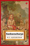 Sankaracharya by K Ajayakumar, 9789389967562