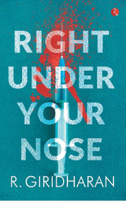 Right Under Your Nose by R Giridharan, 9789389967937