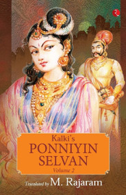 KALKI'S PONNIYIN SELVAN: VOLUME 2 by Dr Rajaram, 9789391256166